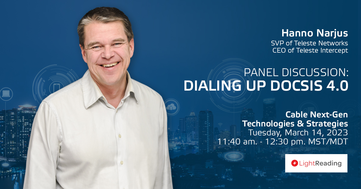 Light Readings’ Cable Next Gen Technologies & Strategies Teleste